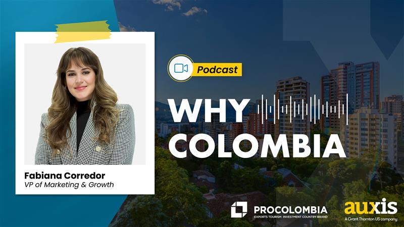 Fabiana Corredor VP of Marketing  Growth discusses Colombias potential in the Why Colombia podcast