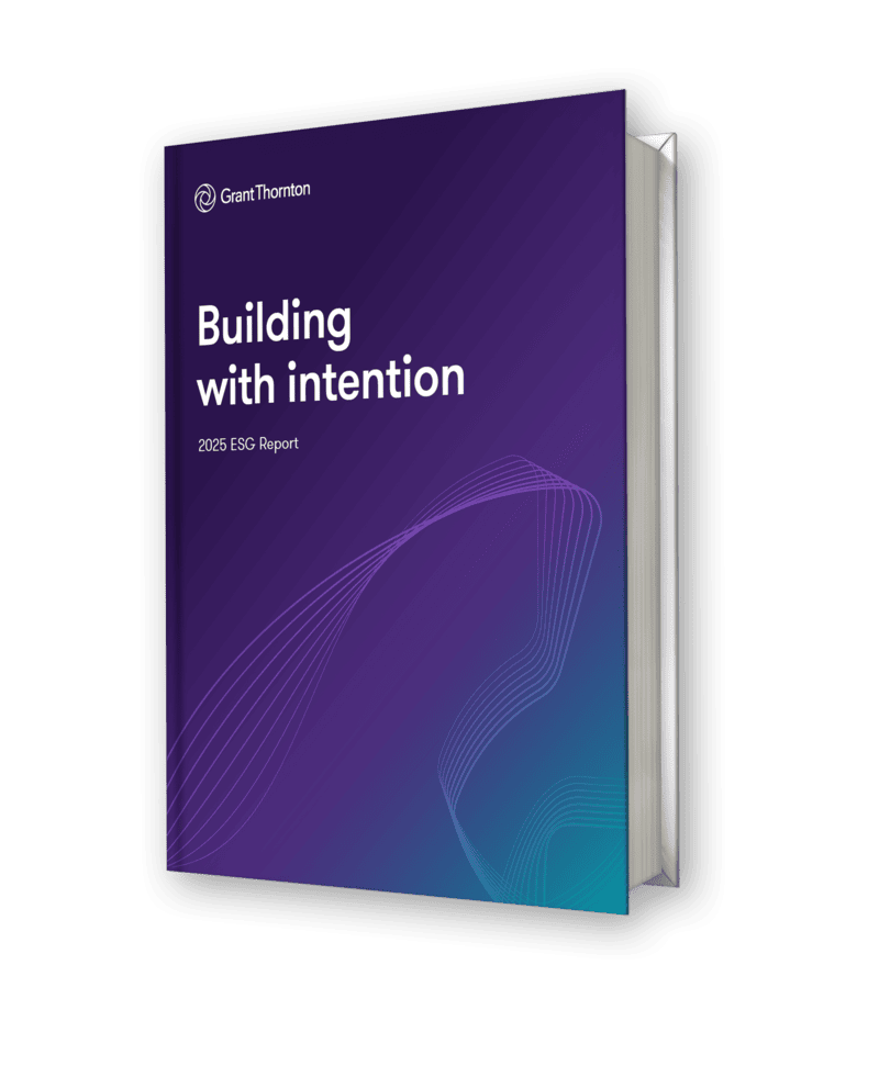 2025 ESG Report by Grant Thornton titled Building with intention highlights sustainable business practices